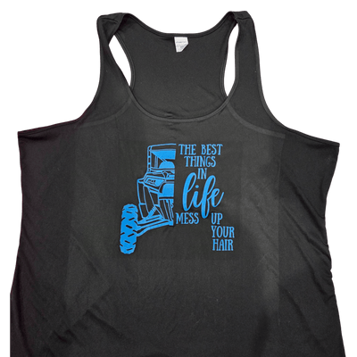 "The Best Things In Life Mess Up Your Hair" Tank Top Shirt - Rugged Terrain
